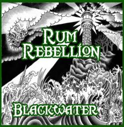 rum rebellion blackwater